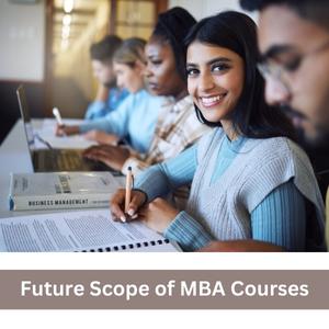 Future Scope of MBA Courses